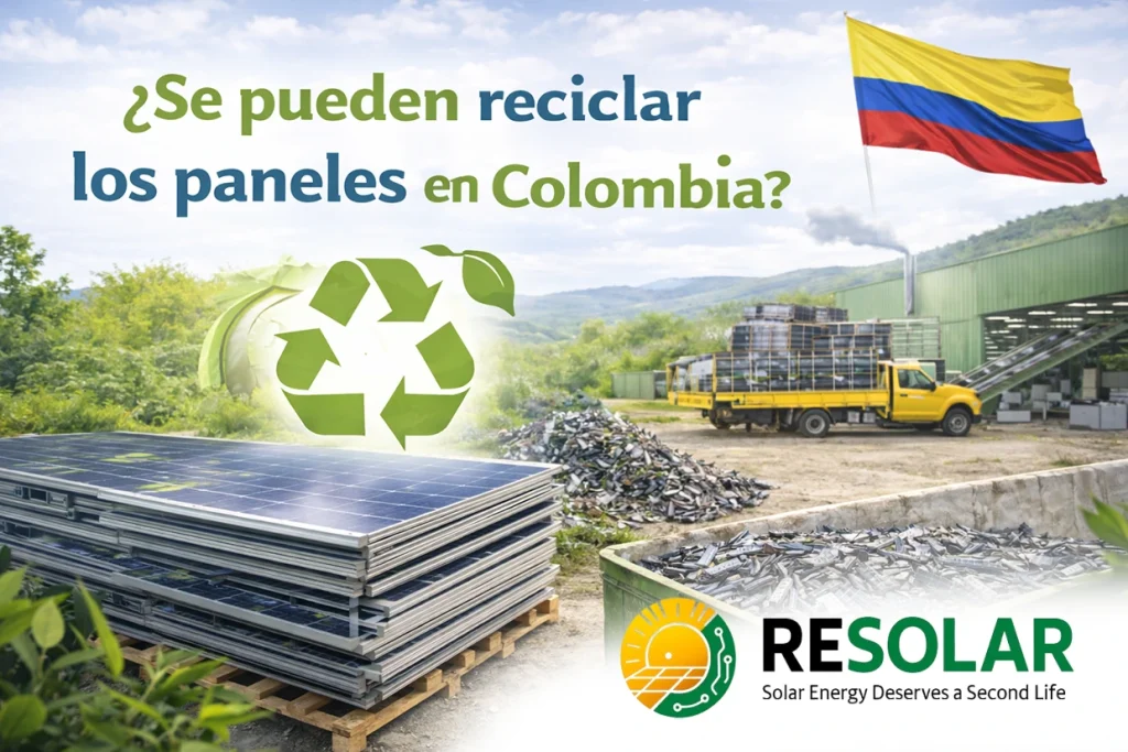 ¿Se pueden reciclar los paneles solares en Colombia?
